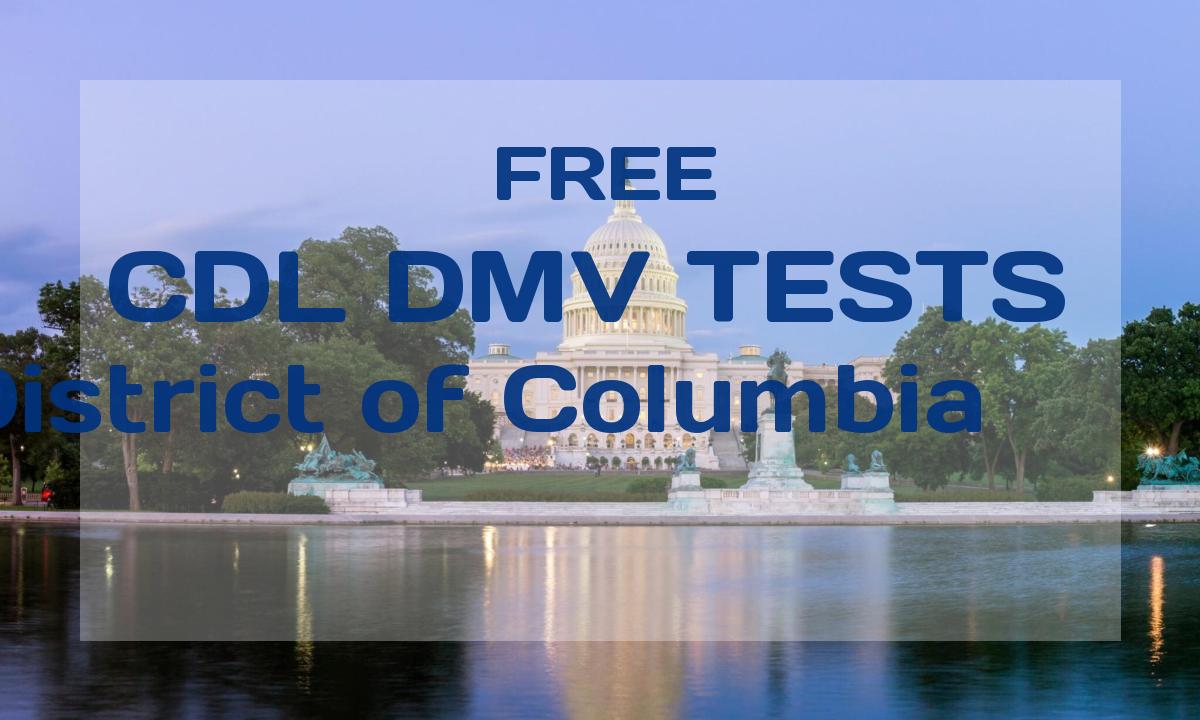 District Of Columbia's CDL Manual And DMV CDL Practice Tests 2023 For FREE